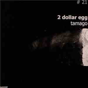 2 Dollar Egg - Tamago download free