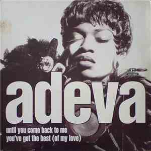 Adeva - Until You Come Back To Me download free