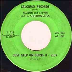 Allison And Calvin And The Soundmasters - Just Keep On Doing It / Stinky Franky download free