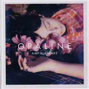 Amy Blaschke - Opaline download free