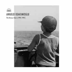 Angelo Ioakimoglu - The Nireus Years (1995​-​1997) download free
