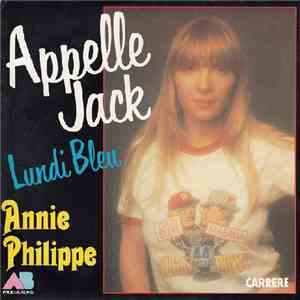 Annie Philippe - Appelle Jack / Lundi Bleu download free