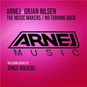 Arnej & Orjan Nilsen - The Music Makers / No Turning Back download free