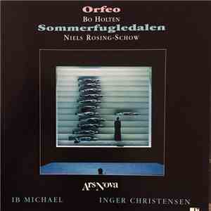 Ars Nova , Bo Holten, Niels Rosing-Schow, Ib Michael, Inger Christensen - Orfeo / Sommerfugledalen download free