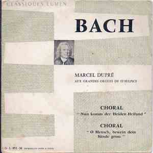 Bach, Marcel Dupré - Choral "Nun Komm Der Heiden Heiland" / Choral "O Mensch, Bewein Dein Sünde Gross" download free
