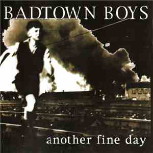 Badtown Boys - Another Fine Day download free