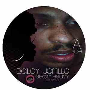 Bailey Jemille - Gettin' Heavy download free