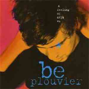 Be Plouvier - A Feeling Of Déjà Vu download free