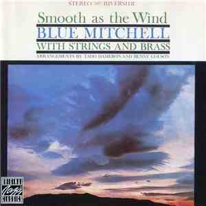Blue Mitchell With Strings And Brass - Smooth As The Wind download free