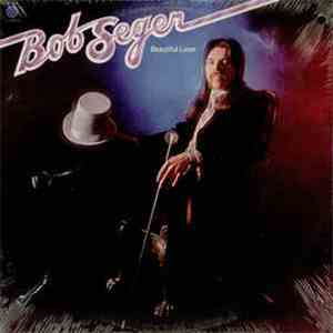 Bob Seger - Beautiful Loser download free