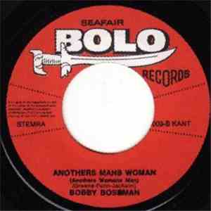 Bobby Boseman - Cheaters Never Win / Anothers Mans Woman download free