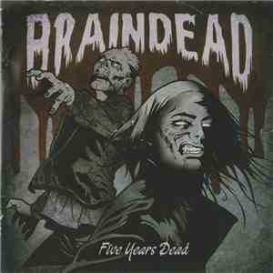 Braindead  - Five Years Dead download free