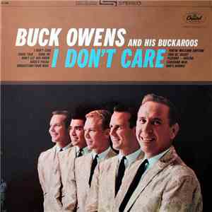Buck Owens And His Buckaroos - I Don't Care download free