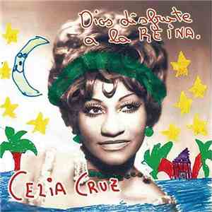 Celia Cruz - Dios Disfrute A La Reina download free