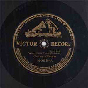 Charles D'Almaine - Waltz From Faust / Scenes That Are Brightest download free