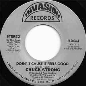 Chuck Strong - Doin' It Cause It Feels Good / You Set Me Free download free