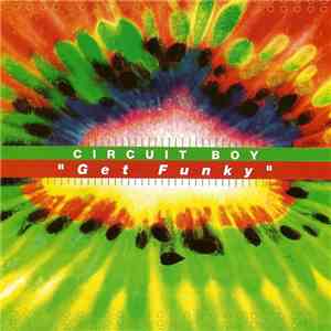 Circuit Boy - Get Funky download free