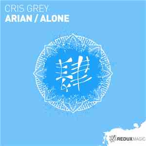 Cris Grey - Arian / Alone download free