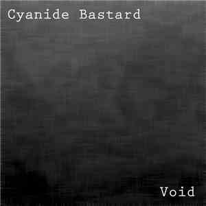 Cyanide Bastard - Void download free