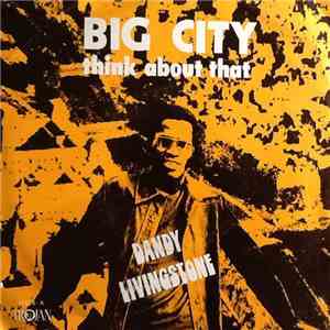 Dandy Livingstone - Big City / Think About That download free