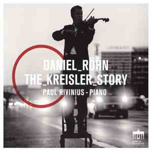 Daniel Röhn, Paul Rivinius, Kreisler - The Kreisler Story download free