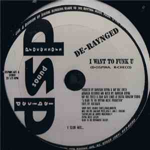 De-Raynged - I Want To Funk U download free