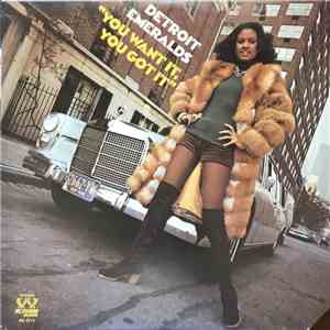 Detroit Emeralds - You Want It, You Got It download free