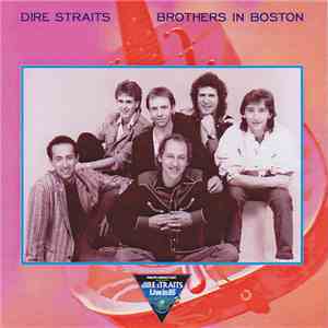 Dire Straits - Brothers In Bostn download free