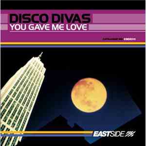 Disco Divas - You Gave Me Love download free