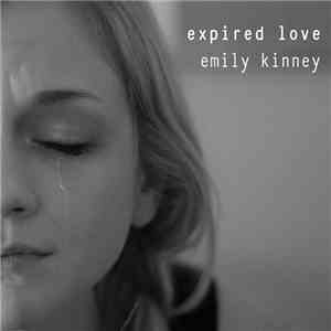 Emily Kinney - Expired Love download free