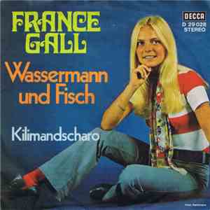 France Gall - Wassermann Und Fisch / Kilimandscharo download free