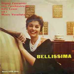 Gianni Ferraresi Con L'orchestra di Ezio Leoni E I Music Vocalists - Bellissima download free