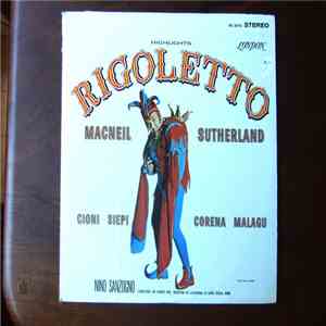 Giuseppe Verdi / Francesco Maria Piave / Cornell MacNeil / Joan Sutherland / Renato Cioni / Cesare Siepi / Stefania Malagù / Accedemia Di Santa Cecilia, Rome / Nino Sanzogno - Rigoletto Highlights download free