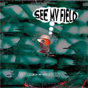 Guided By Voices - See My Field download free