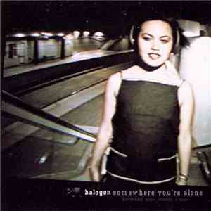 Halogen  - Somewhere You're Alone download free