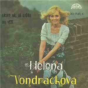 Helena Vondráčková - Lásko Má, Já Stůňu / Do Věží download free