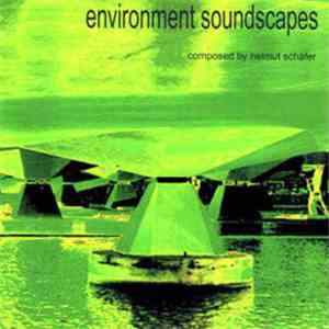 Helmut Schäfer - Environment Soundscapes download free