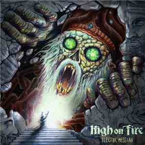 High On Fire - Electric Messiah download free