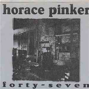 Horace Pinker - Forty-Seven download free