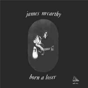 James Mccarthy  - Born A Loser download free