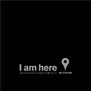 Jóhann Jóhannsson & BJNilsen - I Am Here download free