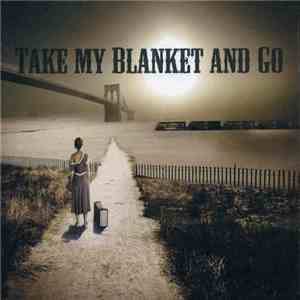 Joe Purdy - Take My Blanket And Go download free