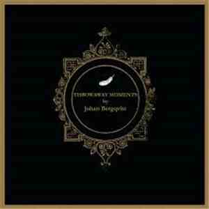 Johan Bergqvist  - Throwaway Moments download free