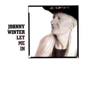 Johnny Winter - Let Me In download free