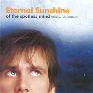 Jon Brion, Various - Eternal Sunshine Of The Spotless Mind download free
