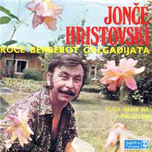 Jonče Hristovski - Koce Berberot Čalgađijata / Kuća Imam Na Pelister download free