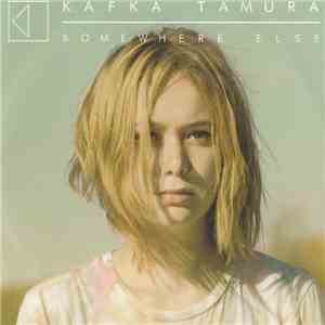 Kafka Tamura - Somewhere Else download free