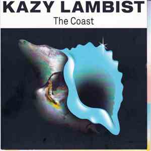 Kazy Lambist - The Coast download free