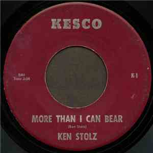 Ken Stolz - More Then I Can Bear download free