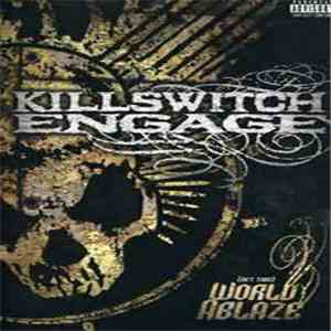 Killswitch Engage - (Set This) World Ablaze download free